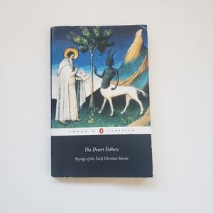 The Desert Fathers: Sayings of the Early Christian Monks